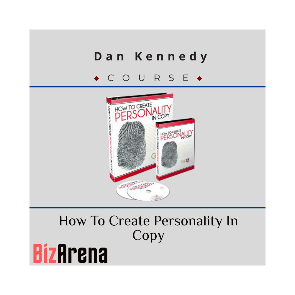 Dan Kennedy - How To Create Personality In Copy