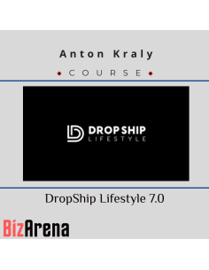 Anton Kraly - DropShip Lifestyle 7.0