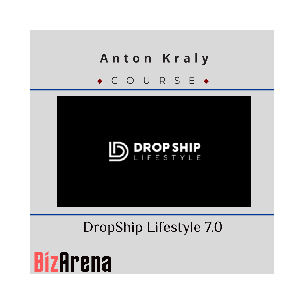 Anton Kraly - DropShip Lifestyle 7.0