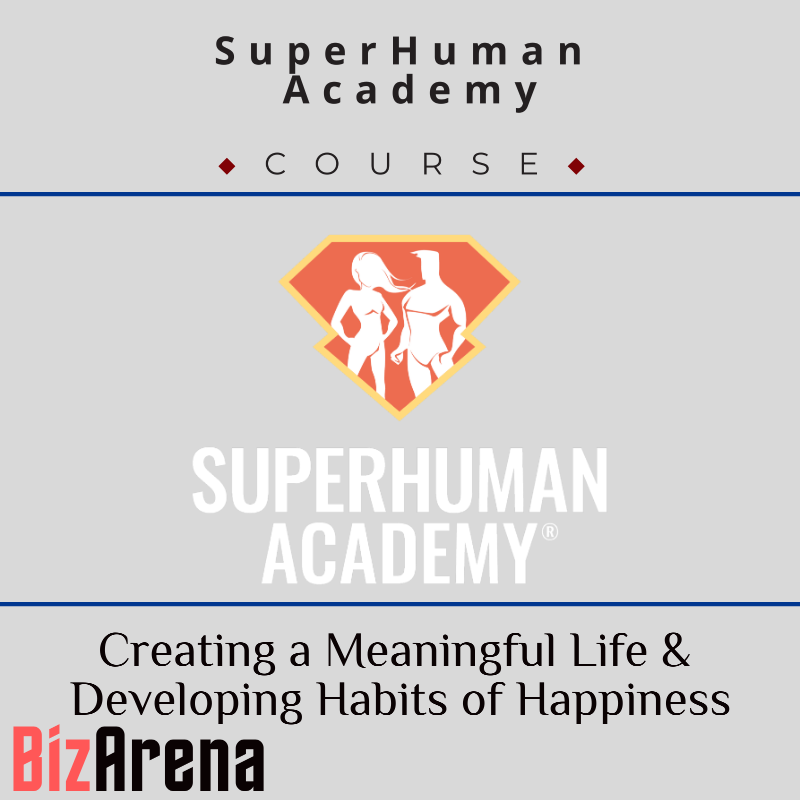 an image of SuperHuman Academy - Creating a Meaningful Life & Developing Habits of Happiness 