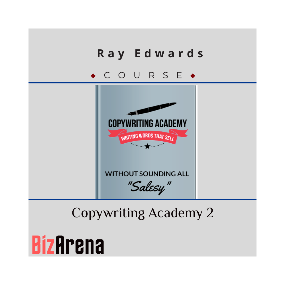 Ray Edwards - Copywriting Academy 2