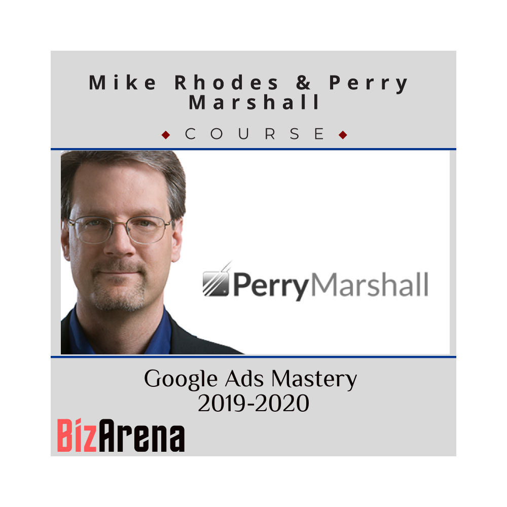 Mike Rhodes & Perry Marshall - Google Ads Mastery 2019-2020