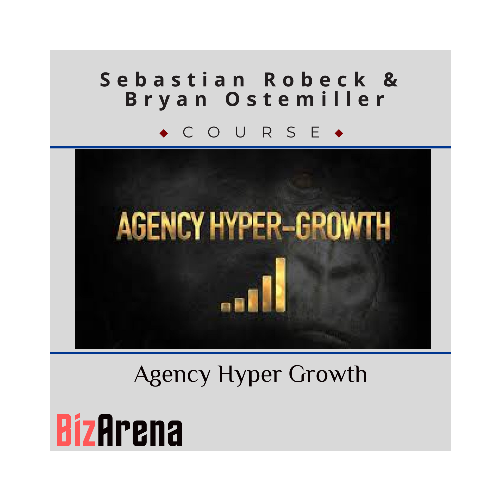 Sebastian Robeck & Bryan Ostemiller - Agency Hyper Growth