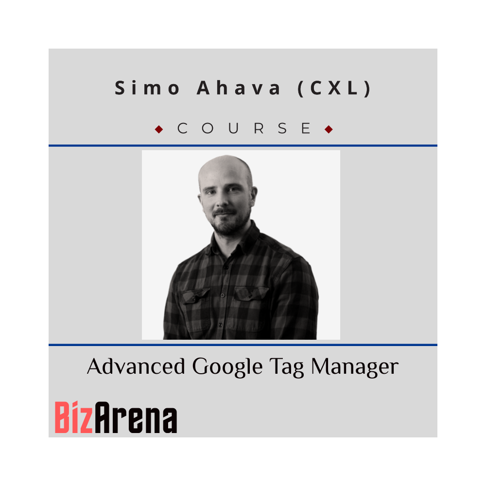Simo Ahava (CXL) - Advanced Google Tag Manager
