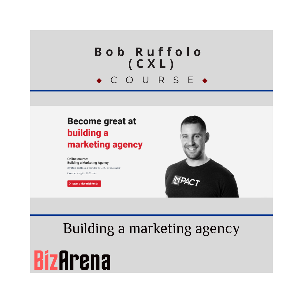 Bob Ruffolo - CXL - Building a marketing agency