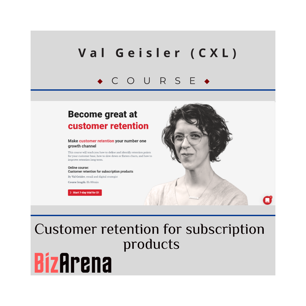 Val Geisler (CXL) - Customer retention for subscription products
