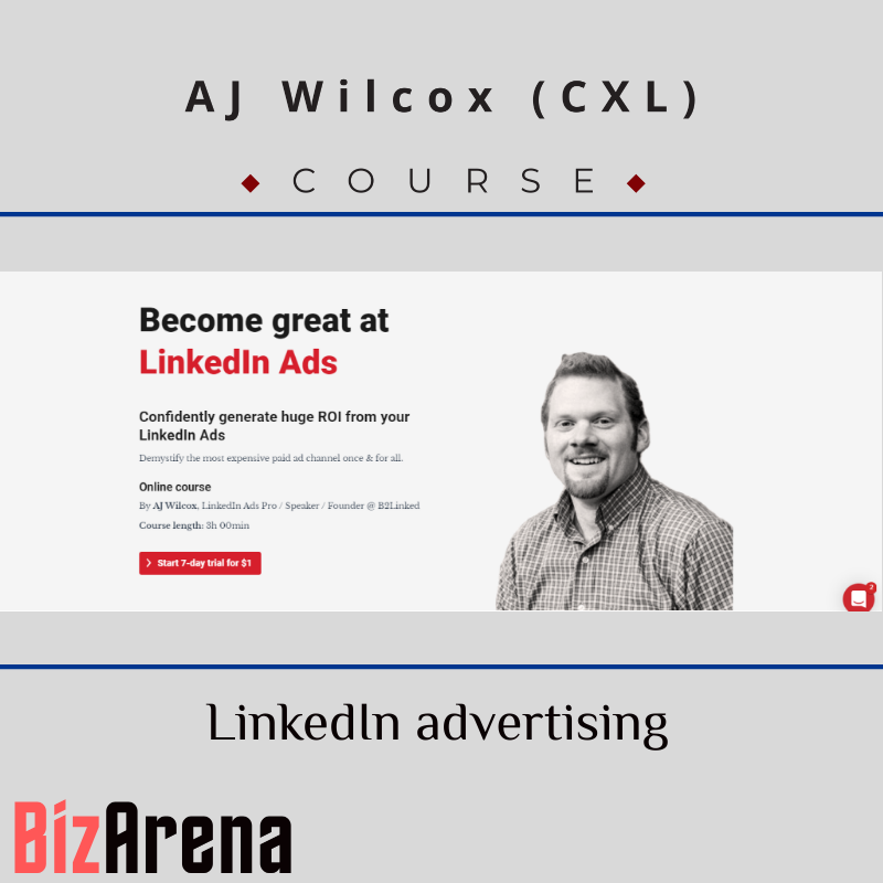 AJ Wilcox - CXL - LinkedIn advertising
