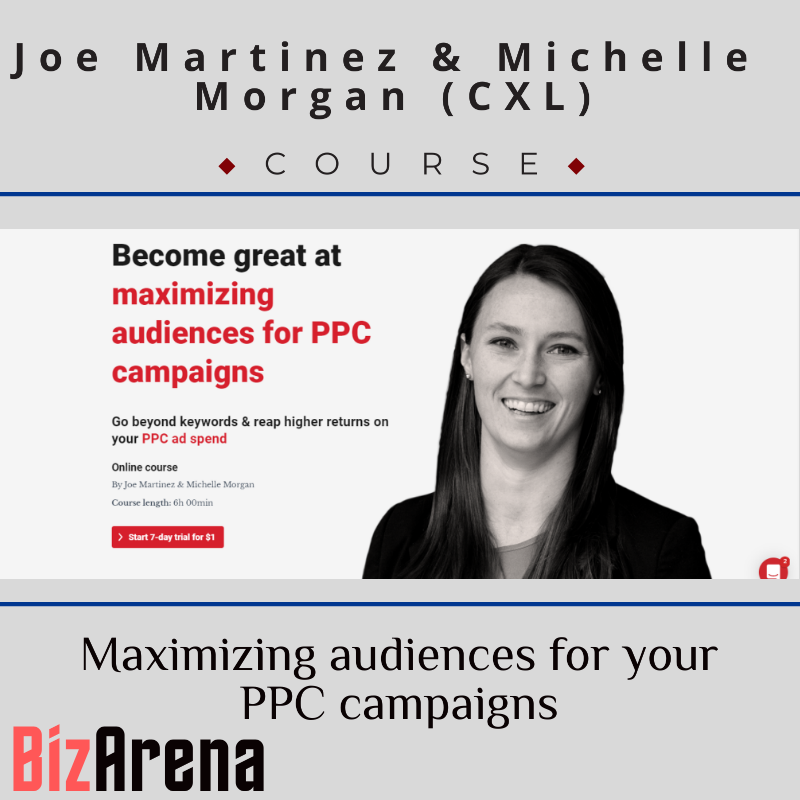 an image of Joe Martinez and Michelle Morgan (CXL) - Maximizing audiences for your PPC campaigns 