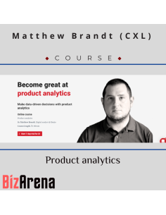 Matthew Brandt - CXL - Product analytics