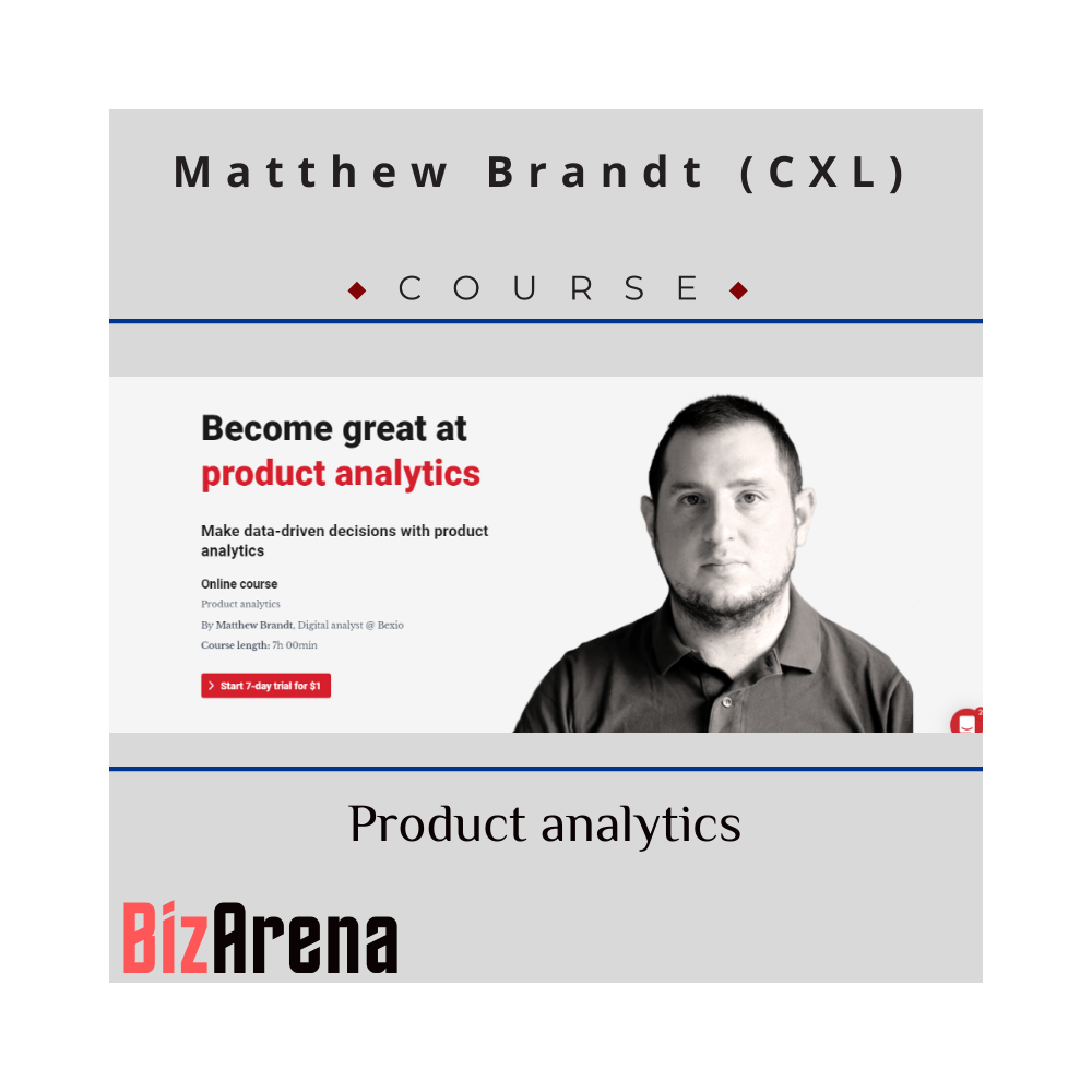 Matthew Brandt - CXL - Product analytics