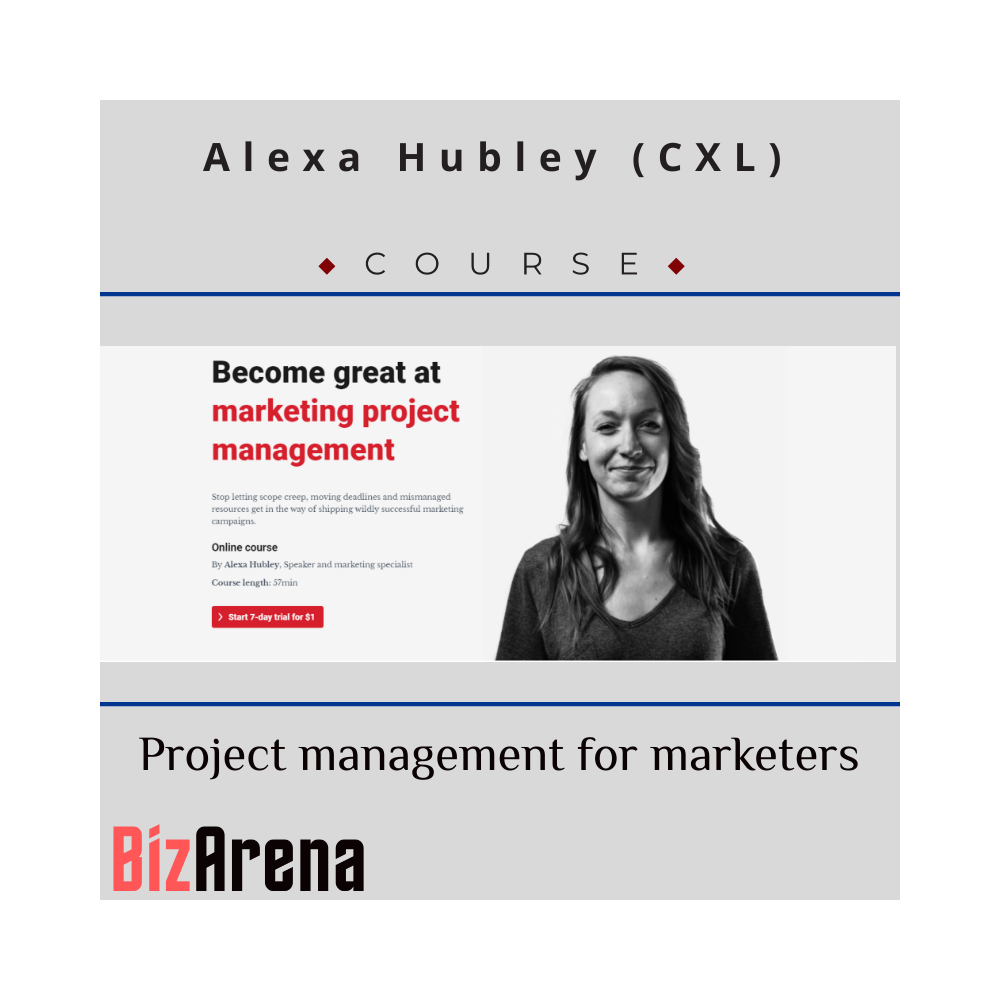 Alexa Hubley - CXL - Project management for marketers