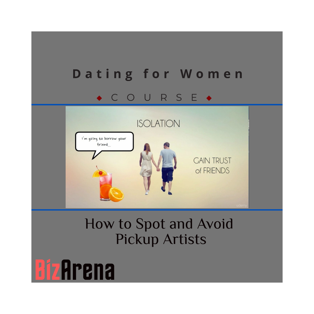 Dating for Women ? How to Spot and Avoid Pickup Artists