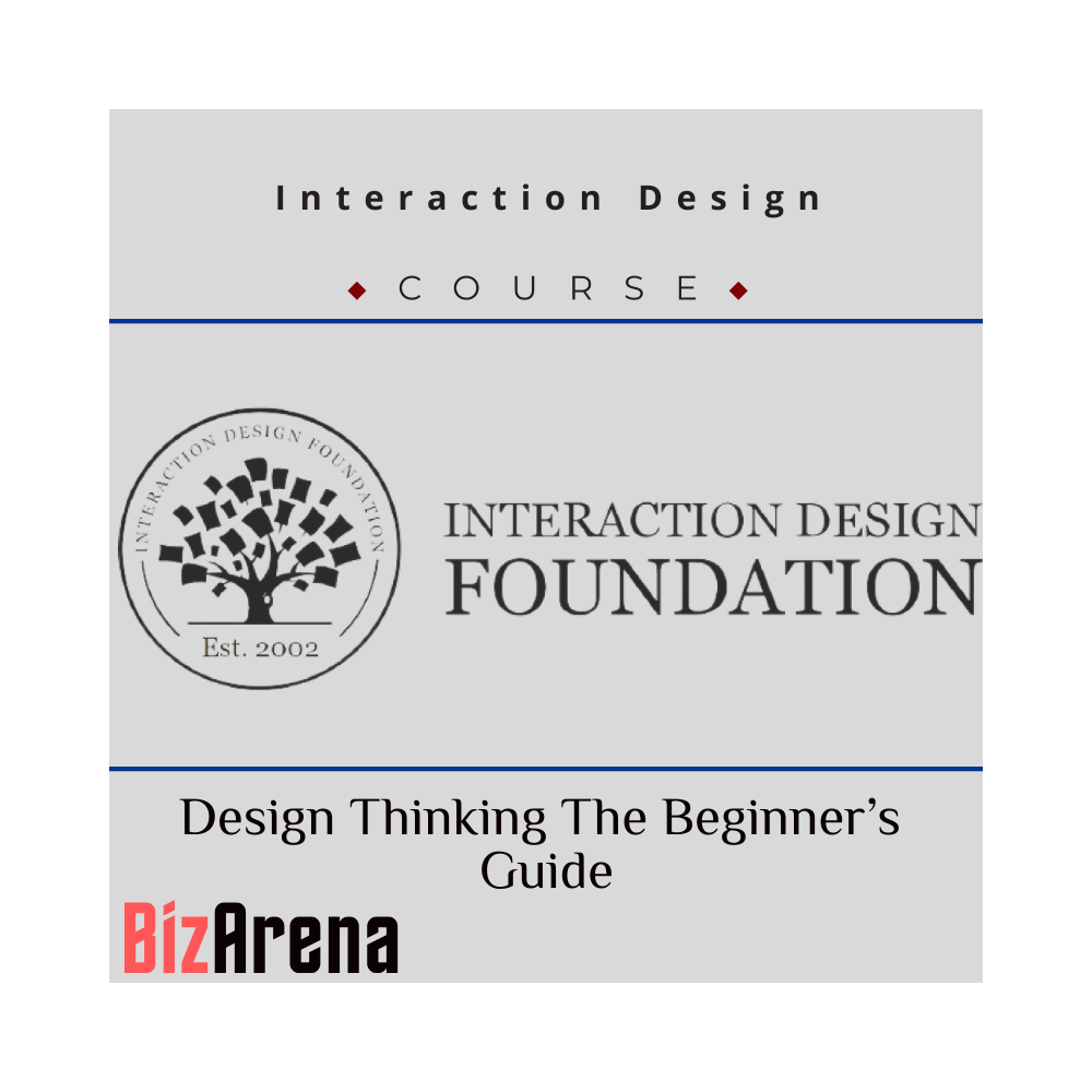 Interaction Design - Design Thinking The Beginner?s Guide