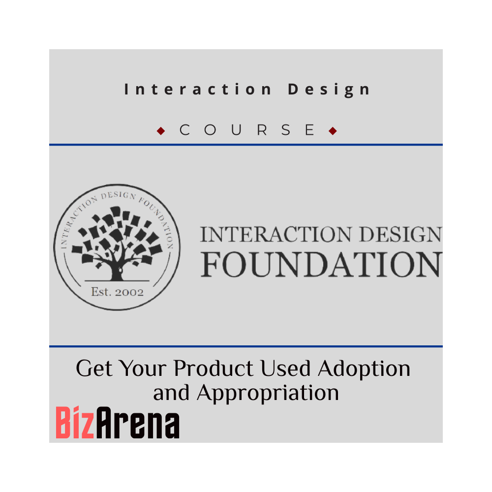Interaction Design - Get Your Product Used Adoption and Appropriation