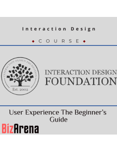 Interaction Design - User Experience The Beginner?s Guide