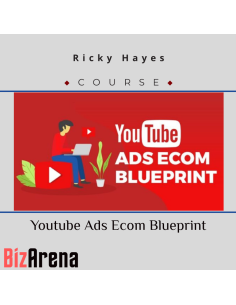 Ricky Hayes - Youtube Ads Ecom Blueprint