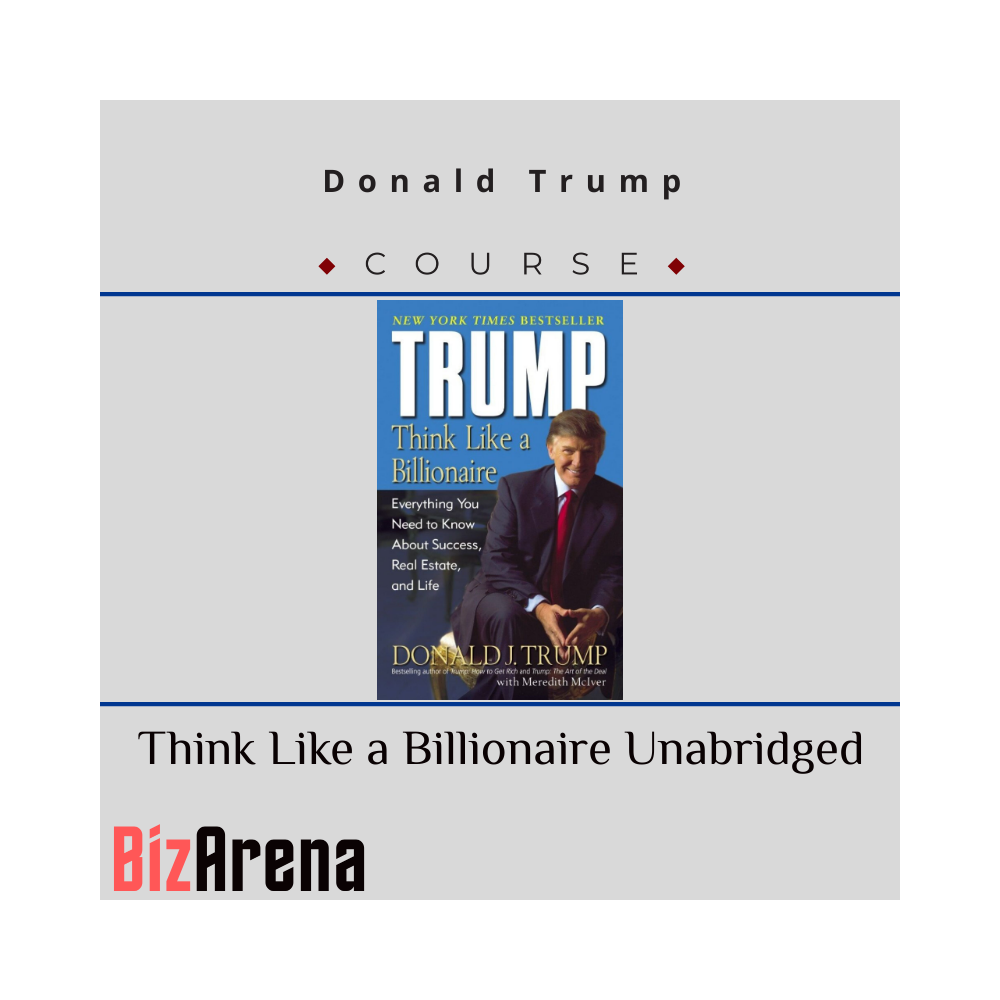 Donald Trump ? Think Like a Billionaire Unabridged