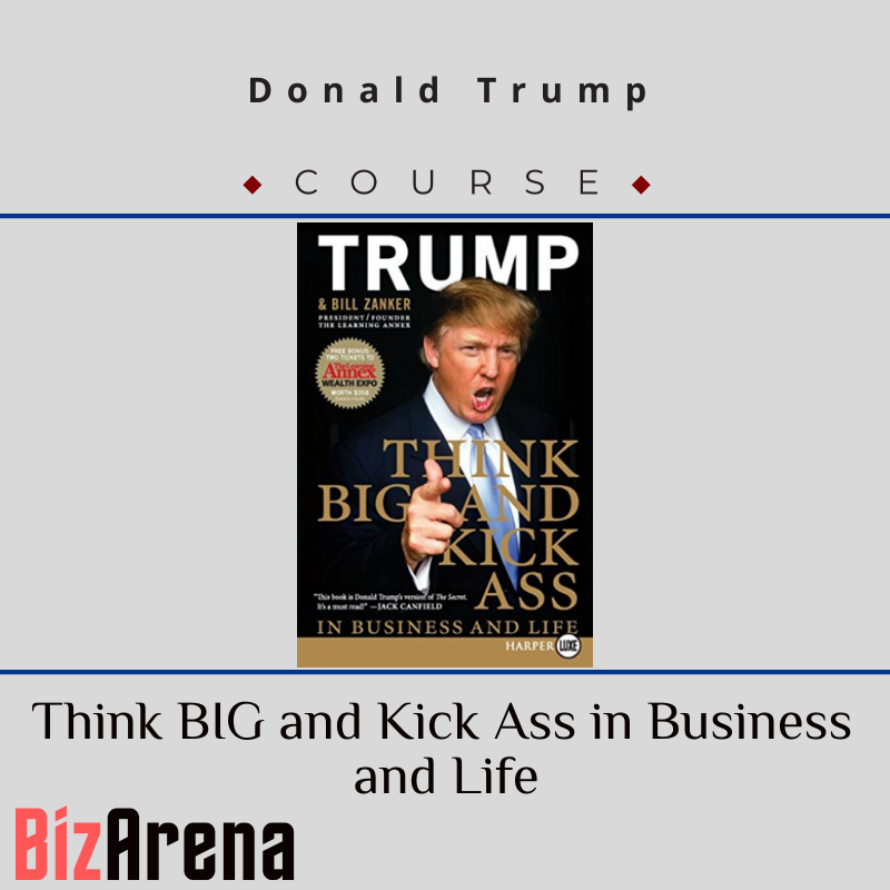 an image of Donald Trump ? Think BIG and Kick Ass in Business and Life 