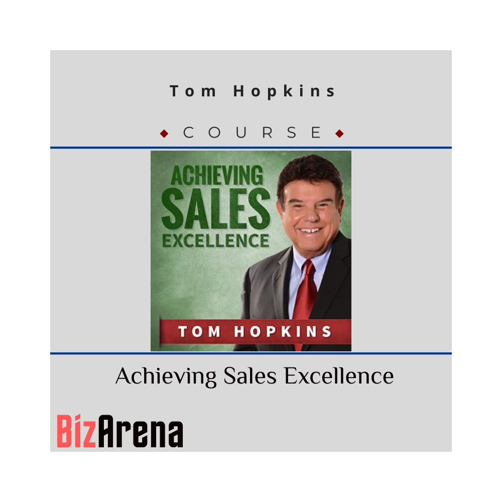 Tom Hopkins ? Achieving Sales Excellence