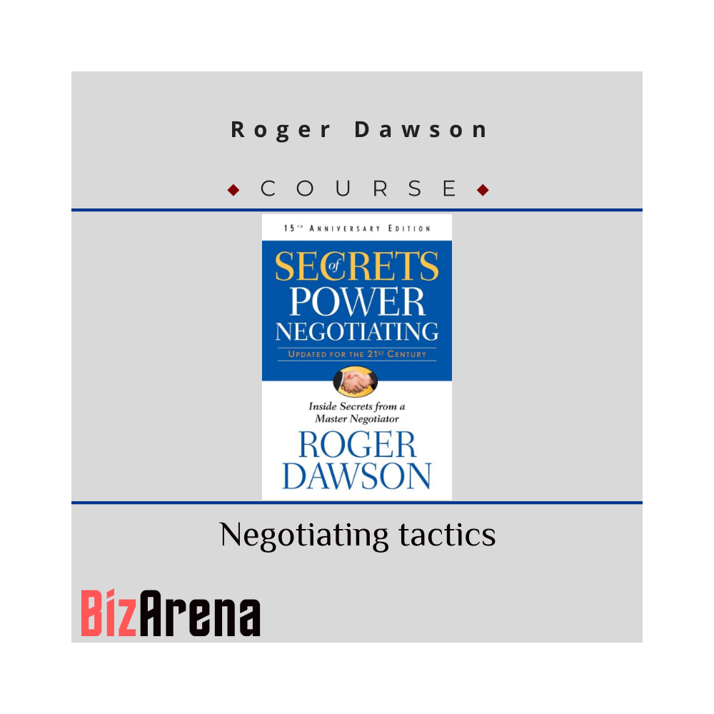Roger Dawson ? Negotiating tactics
