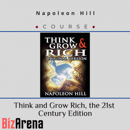 an image of Napoleon Hill ? Think and Grow Rich, the 21st Century Edition 