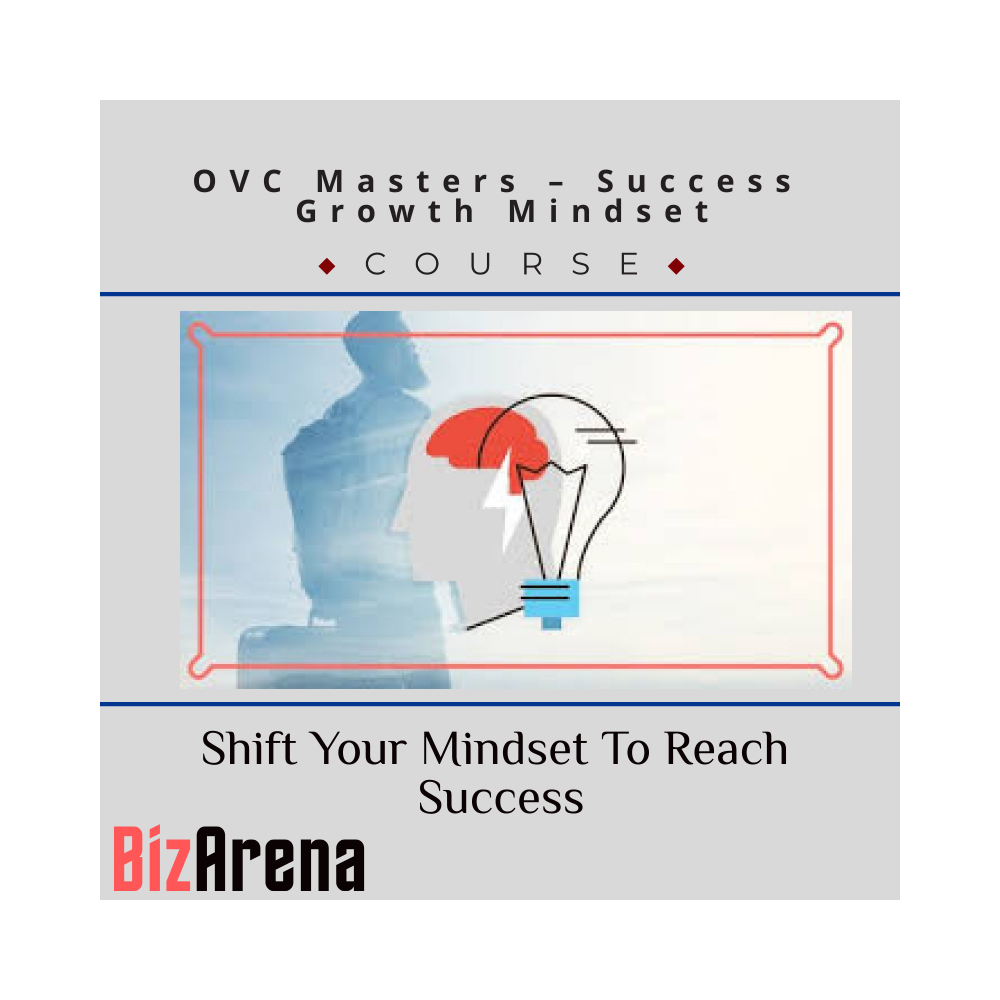 OVC Masters ? Success Growth Mindset - Shift Your Mindset To Reach Success