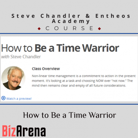 an image of Steve Chandler & Entheos Academy ? How to Be a Time Warrior 
