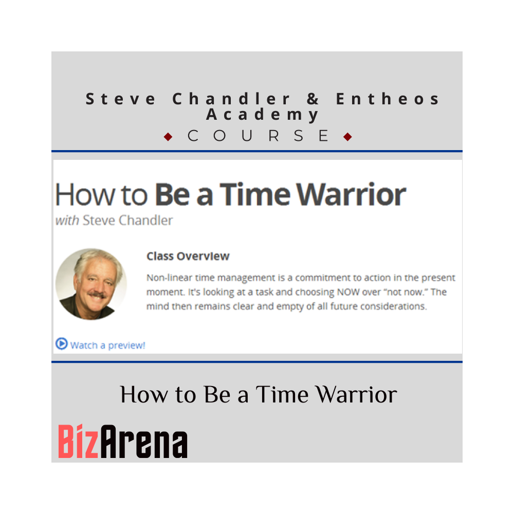 Steve Chandler & Entheos Academy ? How to Be a Time Warrior