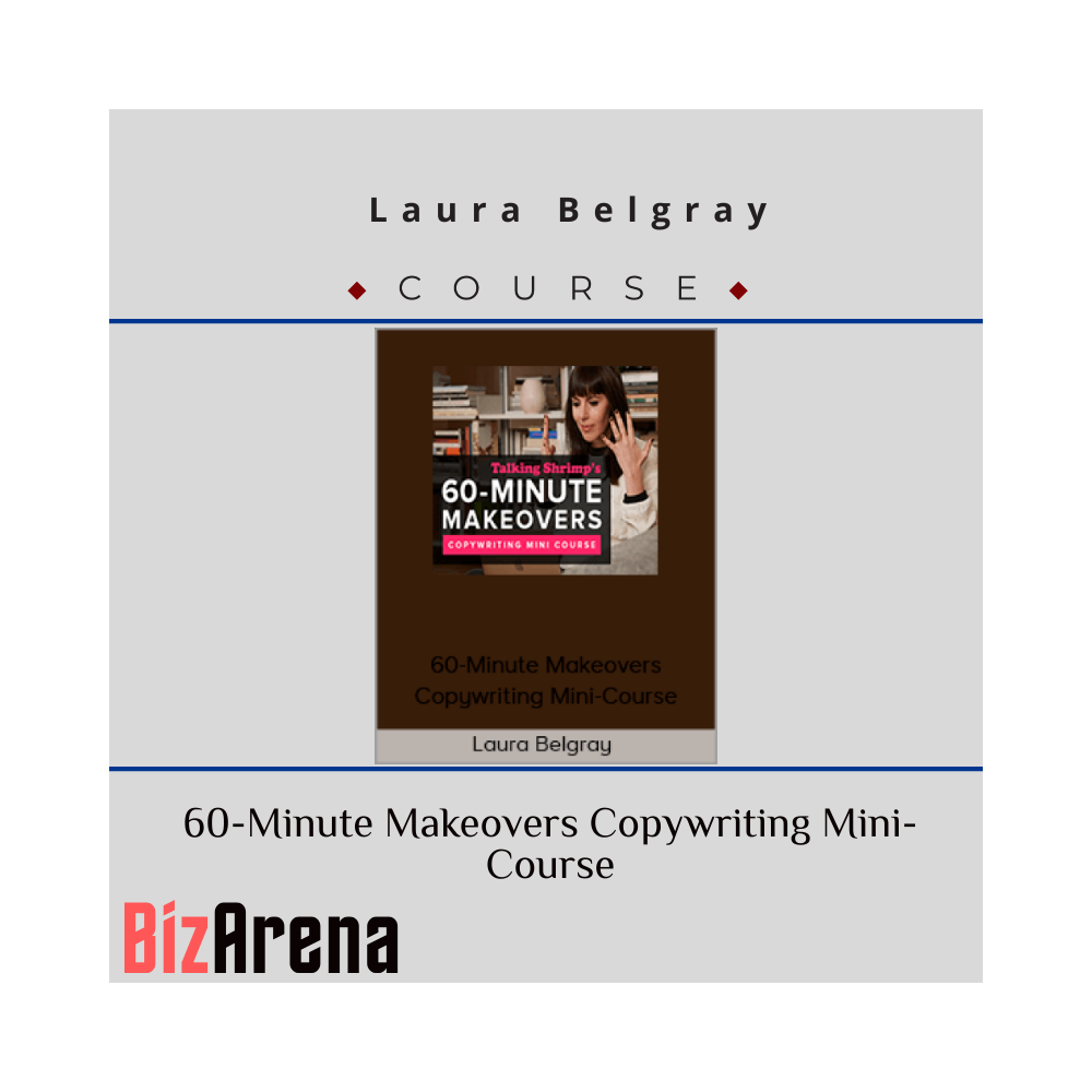 Laura Belgray ? 60-Minute Makeovers Copywriting Mini-Course