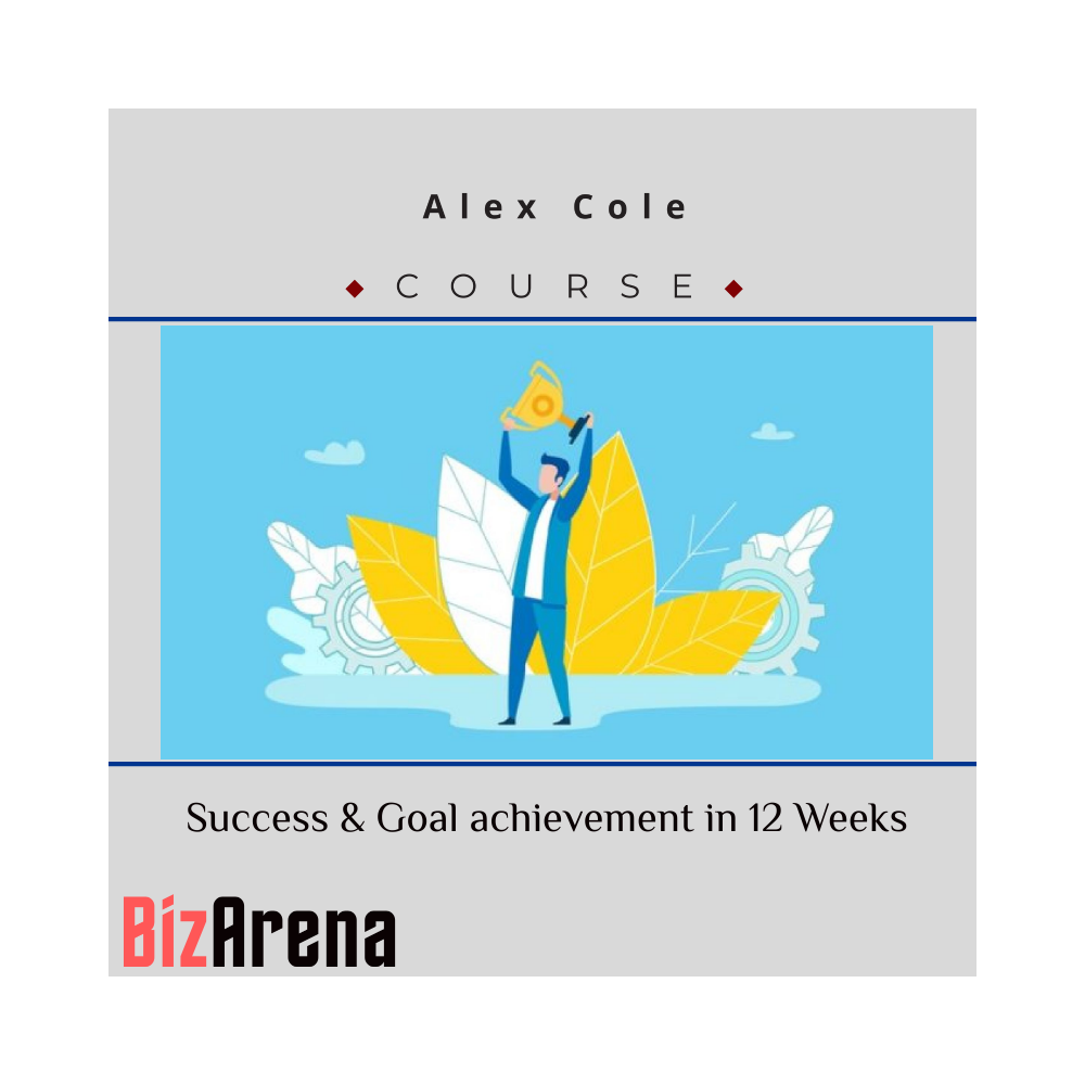 Alex Cole - Success & Goal achievement in 12 Weeks
