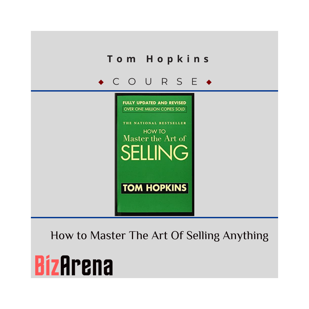 Tom Hopkins - How to Master The Art Of Selling Anything