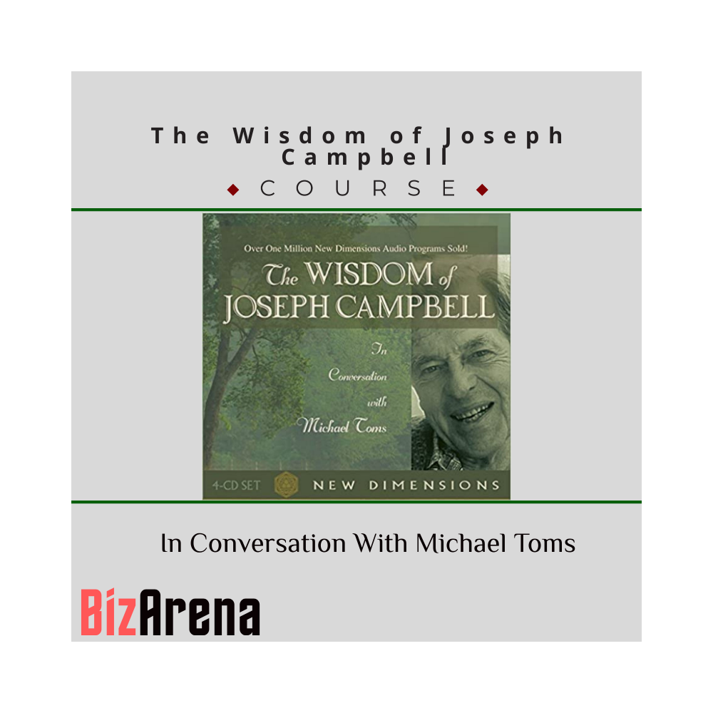 The Wisdom of Joseph Campbell ? In Conversation With Michael Toms