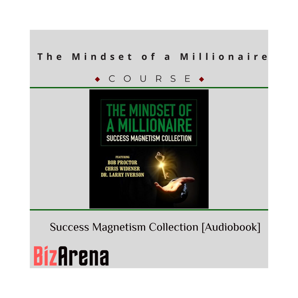 The Mindset of a Millionaire - Success Magnetism Collection [Audiobook]