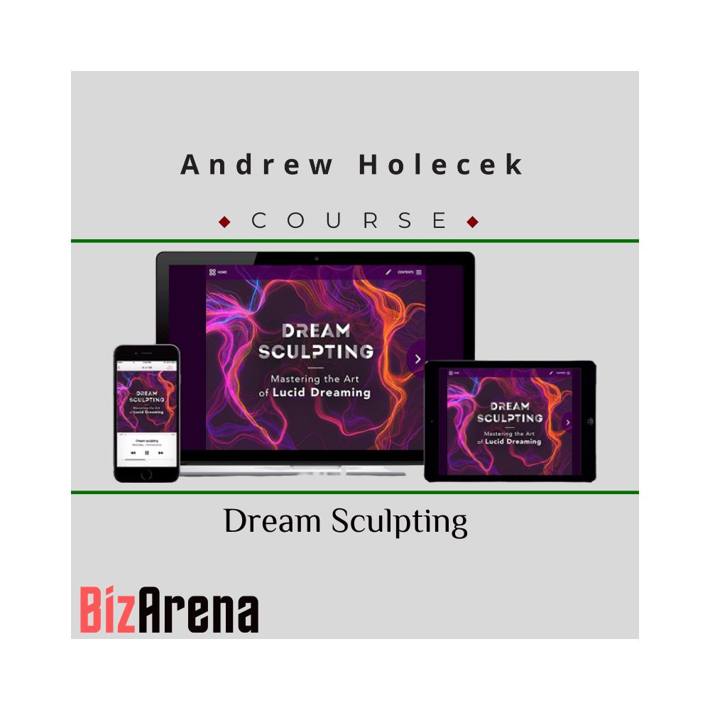 Andrew Holecek ? Dream Sculpting