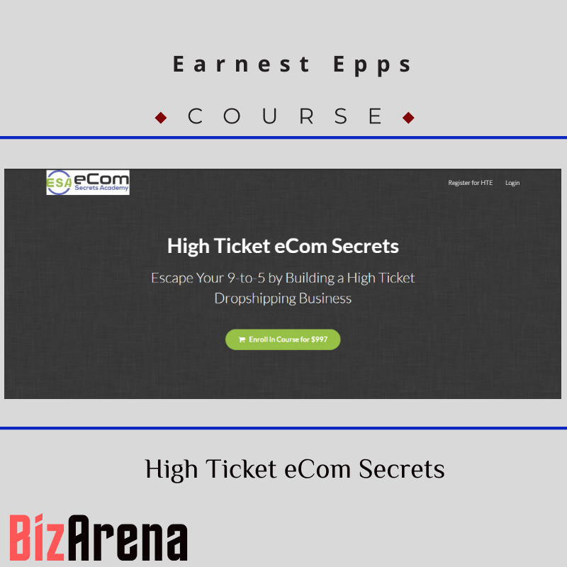 an image of Earnest Epps - High Ticket eCom Secrets 