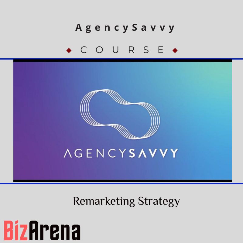 an image of AgencySavvy ? Remarketing Strategy 