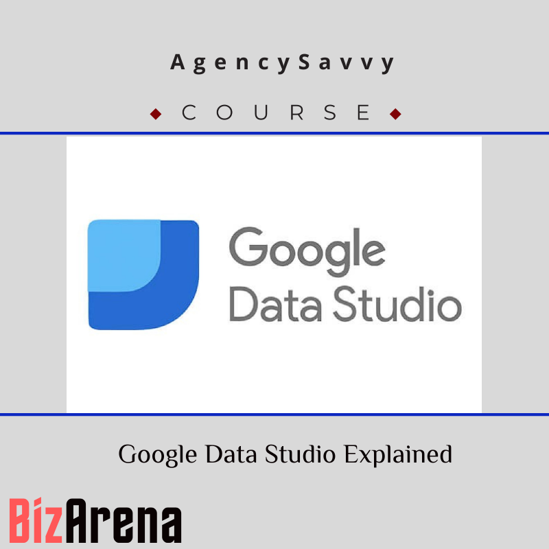 an image of AgencySavvy ? Google Data Studio Explained 