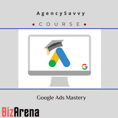 an image of AgencySavvy ? Google Ads Mastery 