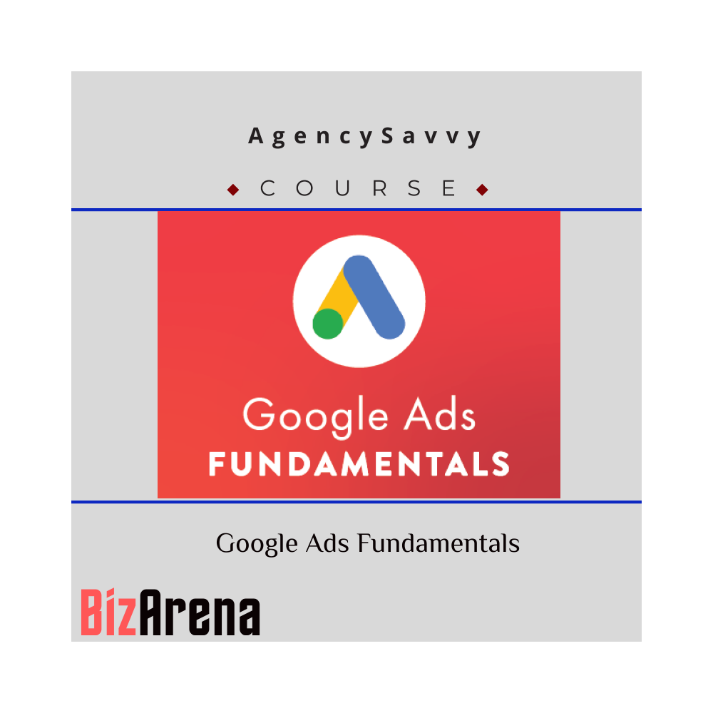 AgencySavvy ? Google Ads Fundamentals