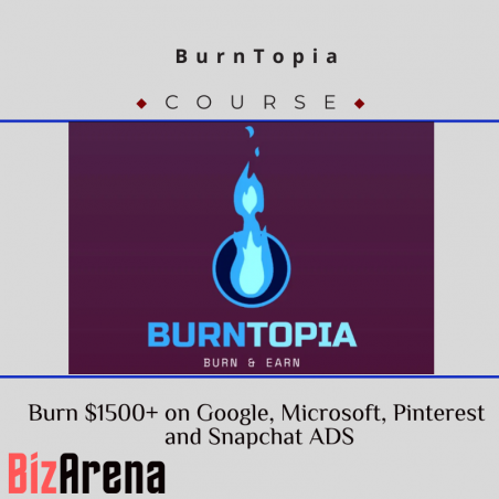 an image of BurnTopia ? Burn $1500+ on Google, Microsoft, Pinterest and Snapchat ADS 