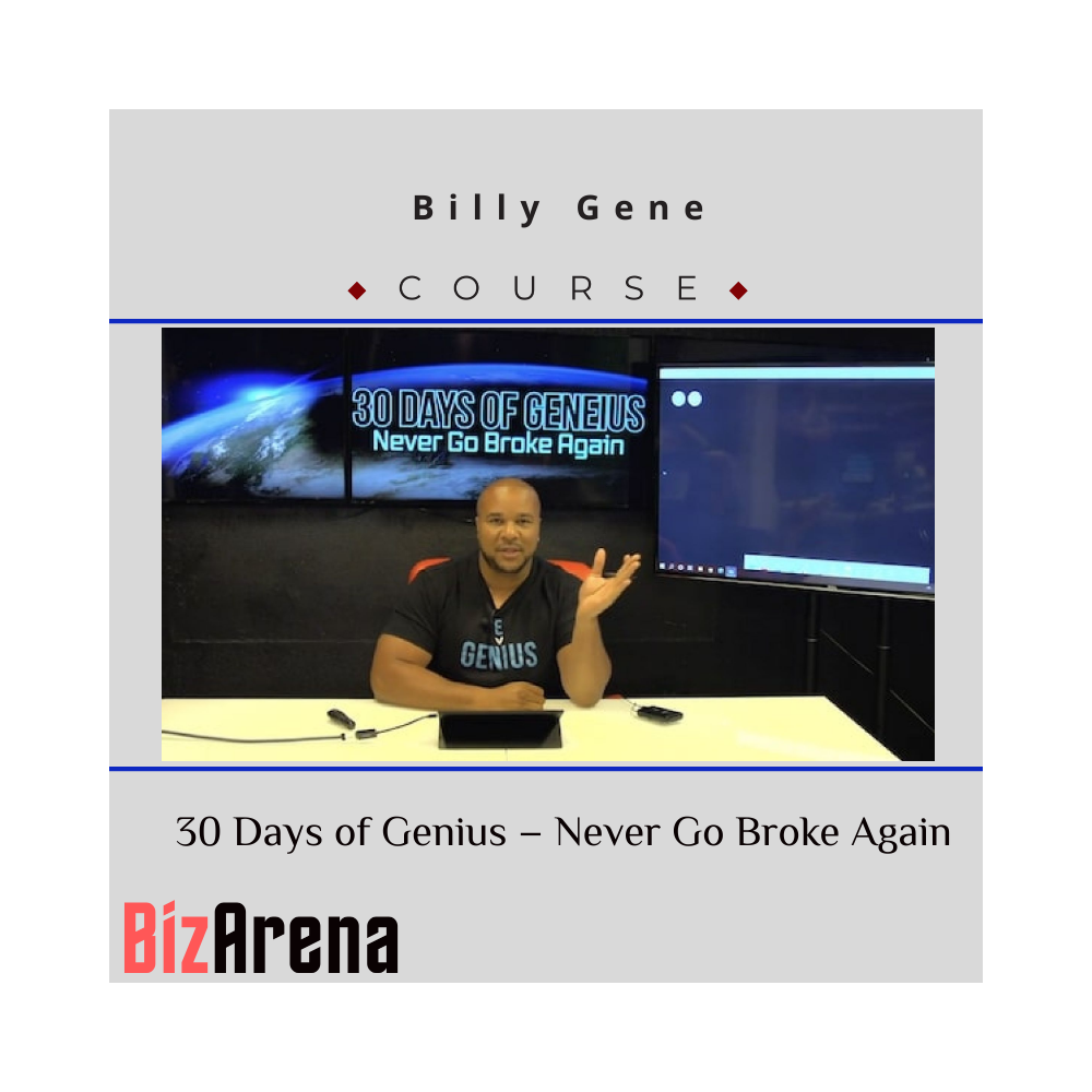 Billy Gene ? 30 Days of Genius ? Never Go Broke Again