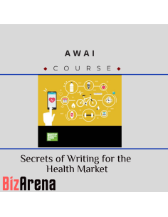 AWAI - Secrets of Writing for the Health Market