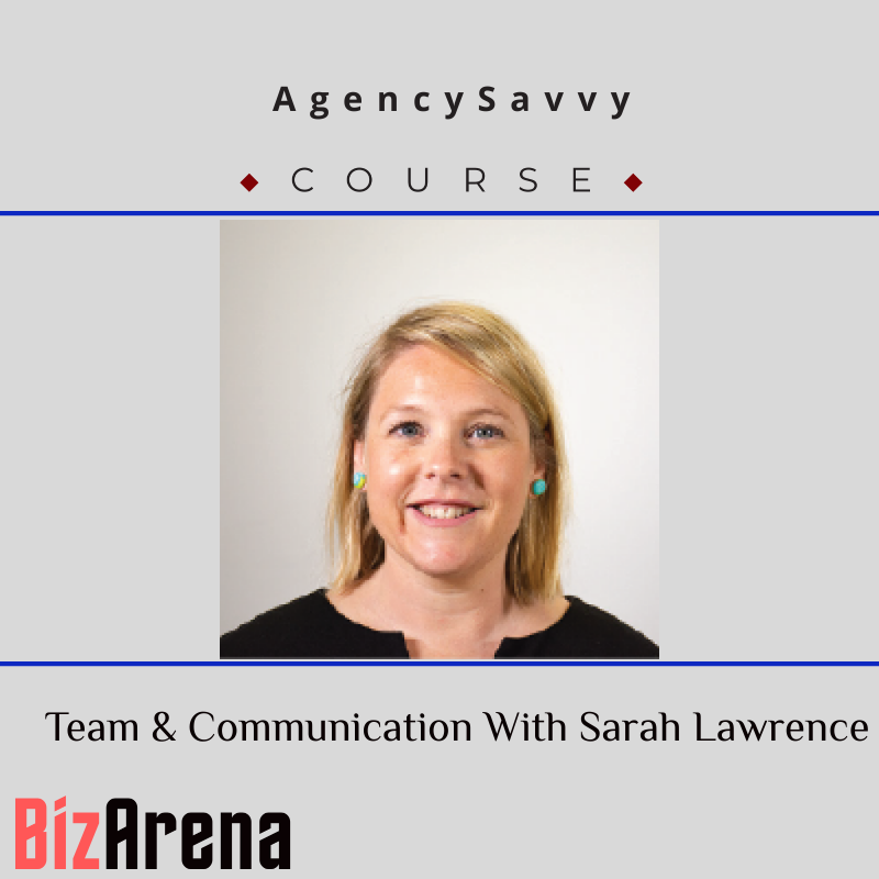an image of AgencySavvy ? Team & Communication With Sarah Lawrence 