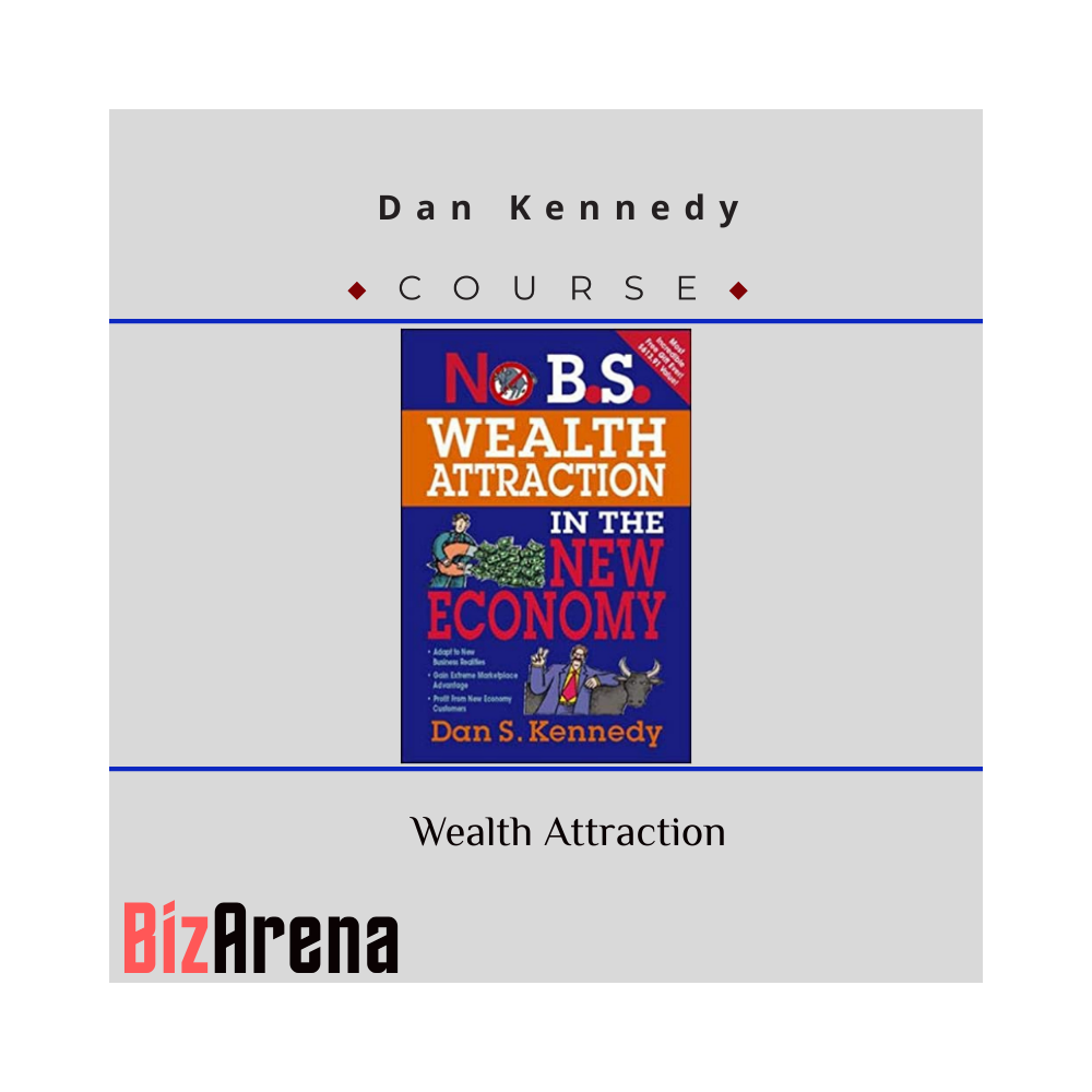 Dan Kennedy ? Wealth Attraction