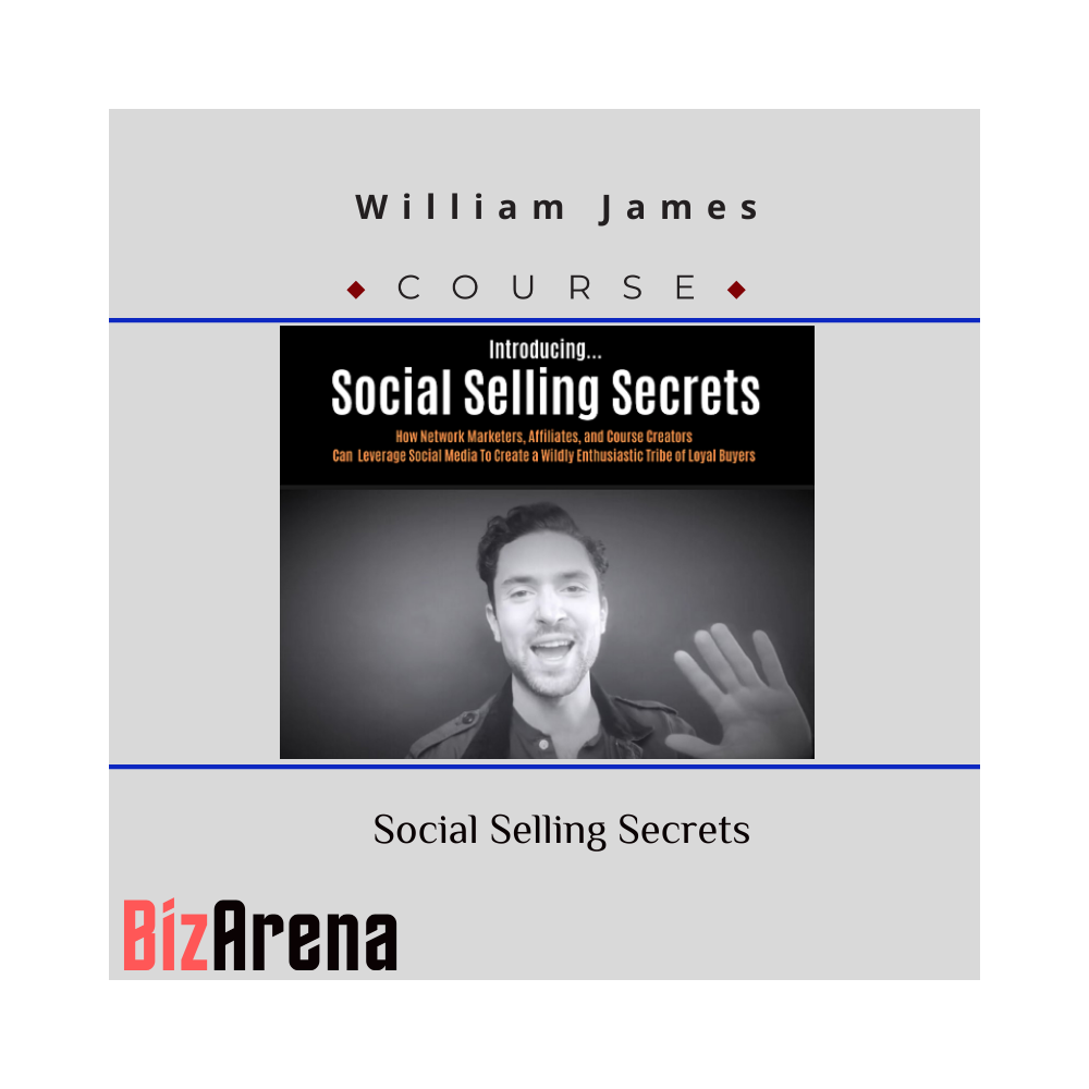 William James ? Social Selling Secrets
