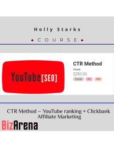 Holly Starks ? CTR Method ? YouTube ranking + Clickbank Affiliate Marketing