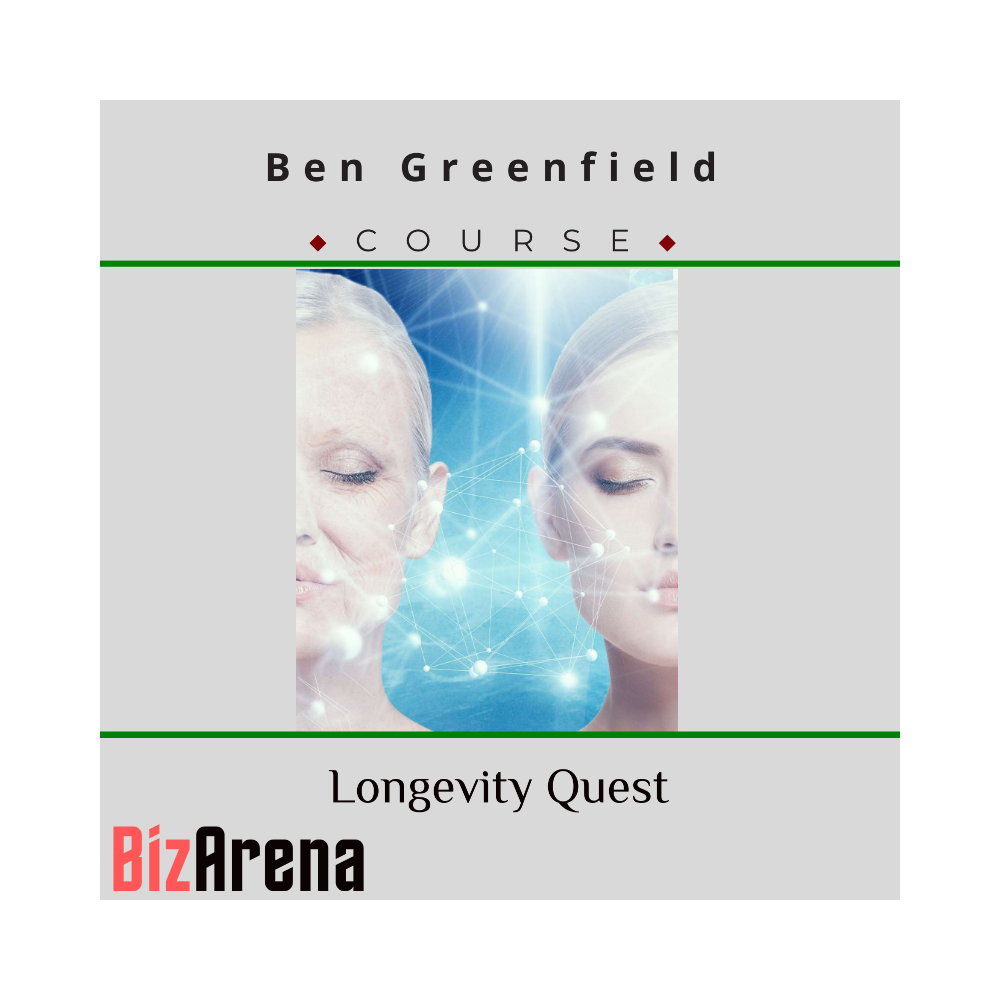 Ben Greenfield ? Longevity Quest