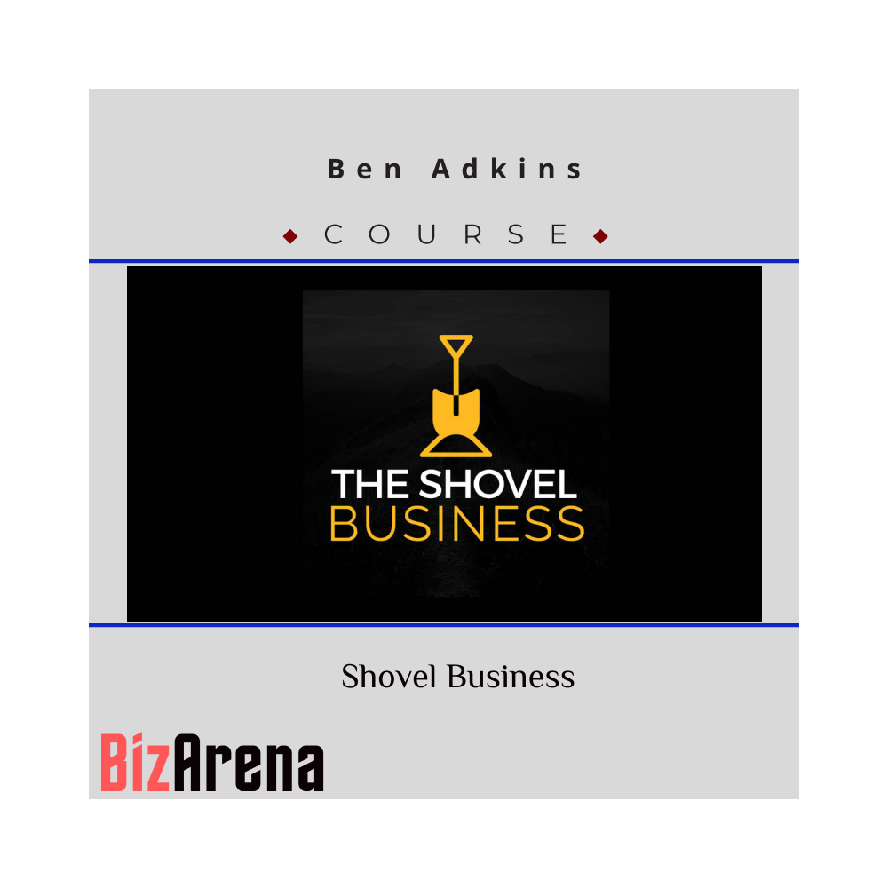 Ben Adkins - Shovel Business