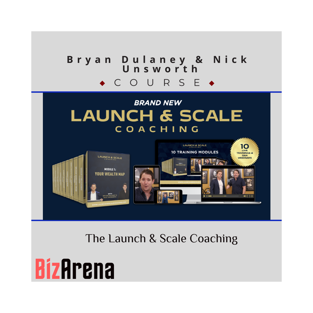 Bryan Dulaney & Nick Unsworth - The Launch & Scale Coaching