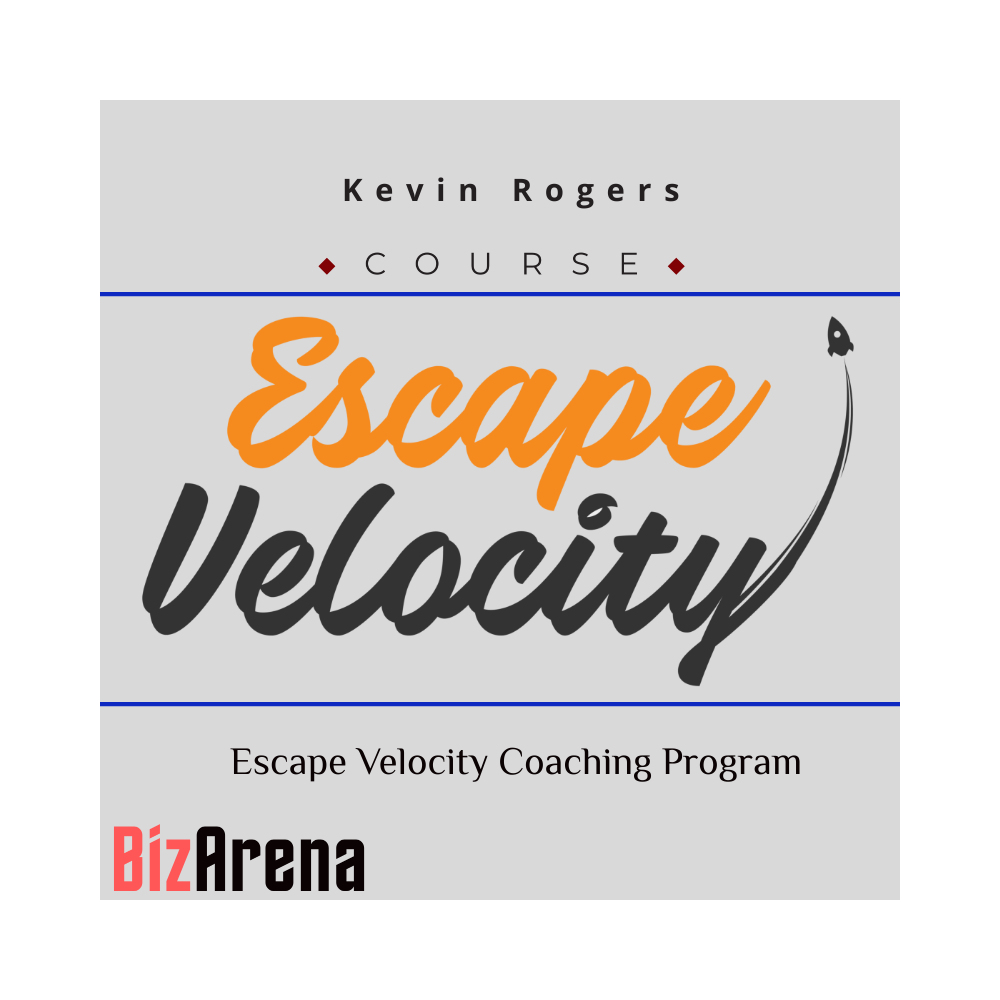 Kevin Rogers ? Escape Velocity Coaching Program